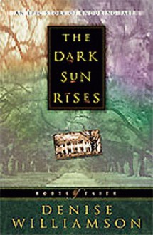 The Dark Sun Rises (Roots of Faith) - Denise Williamson