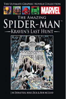 The Amazing Spider Man: Kraven's Last Hunt (Marvel Ultimate Collection, #13) - J.M. DeMatteis, Michael Zeck, Robert McLeod