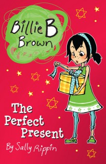 The Perfect Present - Sally Rippin