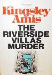 The Riverside Villas Murder - Kingsley Amis