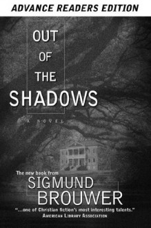 Out of the Shadows - Sigmund Brouwer