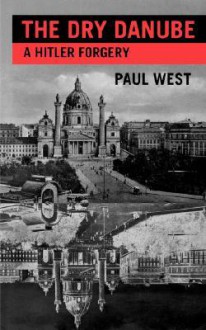 Dry Danube - Paul West