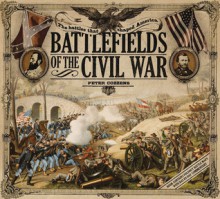 Battlefields of the Civil War: The Battles that Shaped America - Peter Cozzens