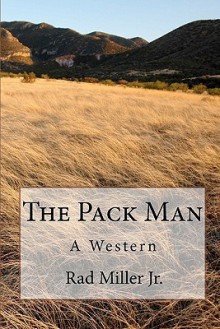 The Pack Man - Rad Miller Jr.