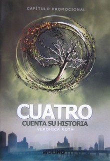 Cuatro cuenta su historia - Veronica Roth, Pilar Ramírez Tello