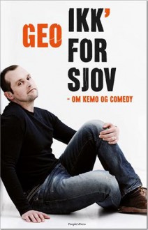 Ikk' for sjov - om kemo og comedy - Geo