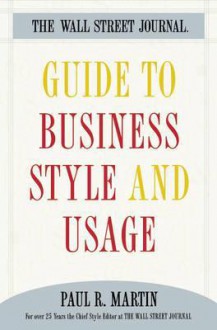 The Wall Street Journal Guide to Business Style and Us - Paul Martin