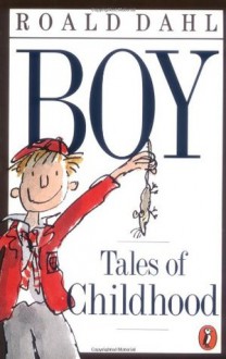 Boy: Tales of Childhood - Quentin Blake, Roald Dahl