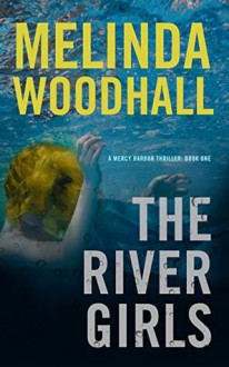 The River Girls - Melinda Woodhall