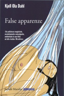 False apparenze - Kjell Ola Dahl