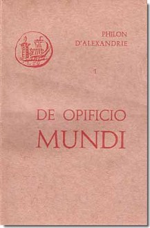 De opificio mundi - Philo of Alexandria, Roger Arnaldez