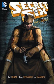 Secret Six Vol. 3 - Duc Khuong Nguyen, Jim Calafiore, Gail Simone, John Ostrander