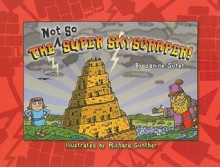 The Not So Super Skyscraper (Bible-Upholding Books) - Janine Suter, Richard Gunther