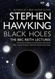 Black Holes: The Reith Lectures by Stephen Hawking (2016-05-05) - Stephen Hawking