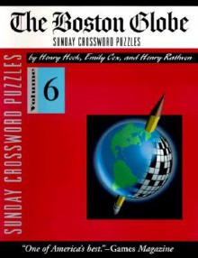 Boston Globe Sunday Crossword Puzzles, Volume 6 - Henry Hook, Emily Cox, Henry Rathvon