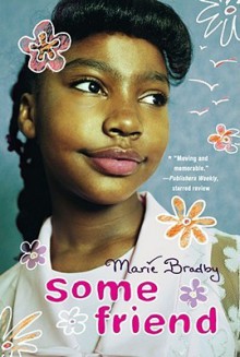 Some Friend - Marie Bradby