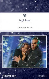 Mills & Boon : Double Take - Leigh Riker