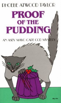 Proof of the Pudding - Phoebe Atwood Taylor