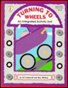 Turning to Wheels: An Integrated Activity Unit - Bev McKay