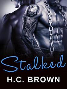 Stalked - H.C. Brown