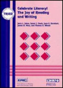 Celebrate Literacy: The Joy of Reading and Writing (Teaching Resources in the Eric Database) - Jerry L. Johns, Susan J. Davis, June E. Barnhart, James H. Moss, Thomas E. Wheat