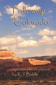 Following the Colorado - Karen Biddle