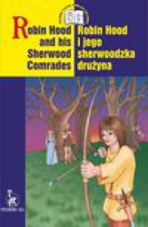 Robin Hood and Sherwood Comrades - Ewa Wolańska, Adam Wolański