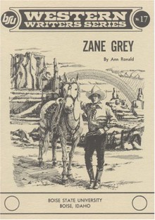 Zane Grey - Ann Ronald