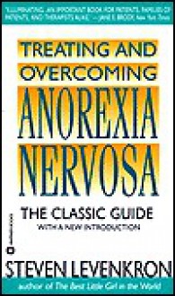 Treating and Overcoming Anorexia Nervosa - Steven Levenkron