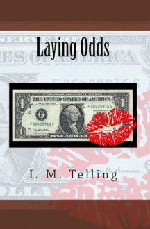 Laying Odds - I.M. Telling