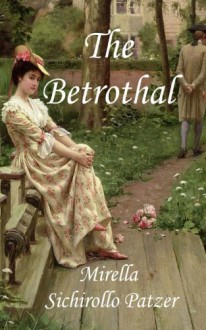 The Betrothal - Mirella Sichirollo Patzer