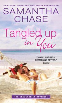 Tangled Up in You (The Shaughnessy Brothers #7) - Samantha Chase