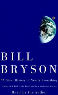 A Short History of Nearly Everything - Bill Bryson