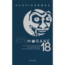 Tout Bob Morane 18 - Henri Vernes, Philippe Lefrancq