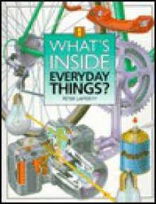 What's Inside Everyday Things? - Peter Lafferty