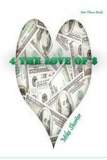 4 the Love of $ - Jeffrey M Stonecash