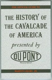 The History Of The Cavalcade Of America - Martin Grams