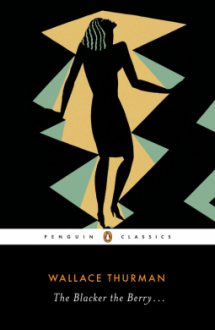 The Blacker the Berry . . . (Penguin Classics) - Wallace Thurman, Allyson Hobbs