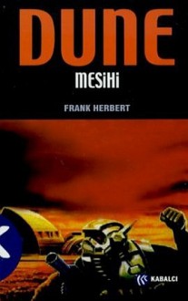 Dune Mesihi (Dune Serisi, #2) - Frank Herbert, Dost Körpe