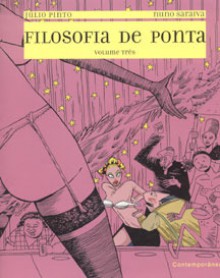 Filosofia de Ponta - volume três - Julio Pinto, Nuno Saraiva