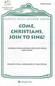 Come, Christians, Join to Sing: General Hymn-Anthem for Satb Voices and Piano - Stan Pethel