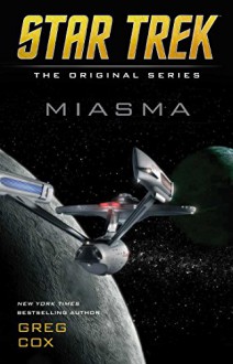 Miasma (Star Trek: The Original Series) - Greg Cox