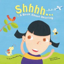 Shhhh...: A Book About Hearing (Amazing Body) - Dana Meachen Rau, Rick Peterson