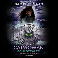 Catwoman: Soulstealer - Sarah J. Maas