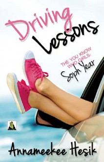 Driving Lessons: A You Know Who Girls Novel - Annameekee Hesik