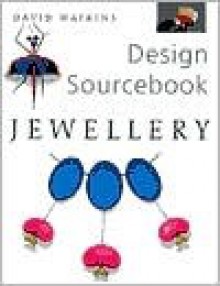 Design Sourcebook: Jewellery - David Watkins