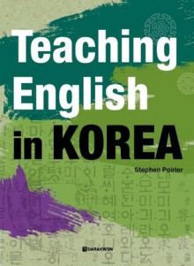 Teaching English in Korea - Stephen Poirier, Dongho Lee, Hwayeon Cho