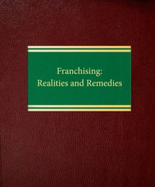 Franchising: Realities and Remedies - Ronald K. Gardner, Harold Brown, J. Michael Dady