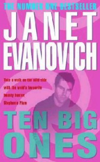 Ten Big Ones - Janet Evanovich