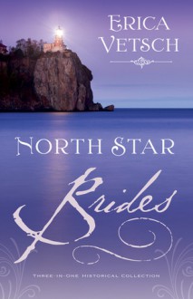 North Star Brides - Erica Vetsch